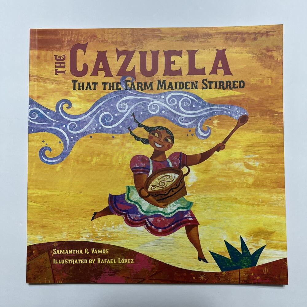 The Cazuela That the Farm Maiden Stirred By Samantha Vamos Paperback Book